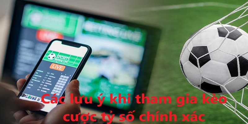 Với những lưu ý trên sẽ giúp anh em chơi kèo cược tỷ số hiệu quả hơn